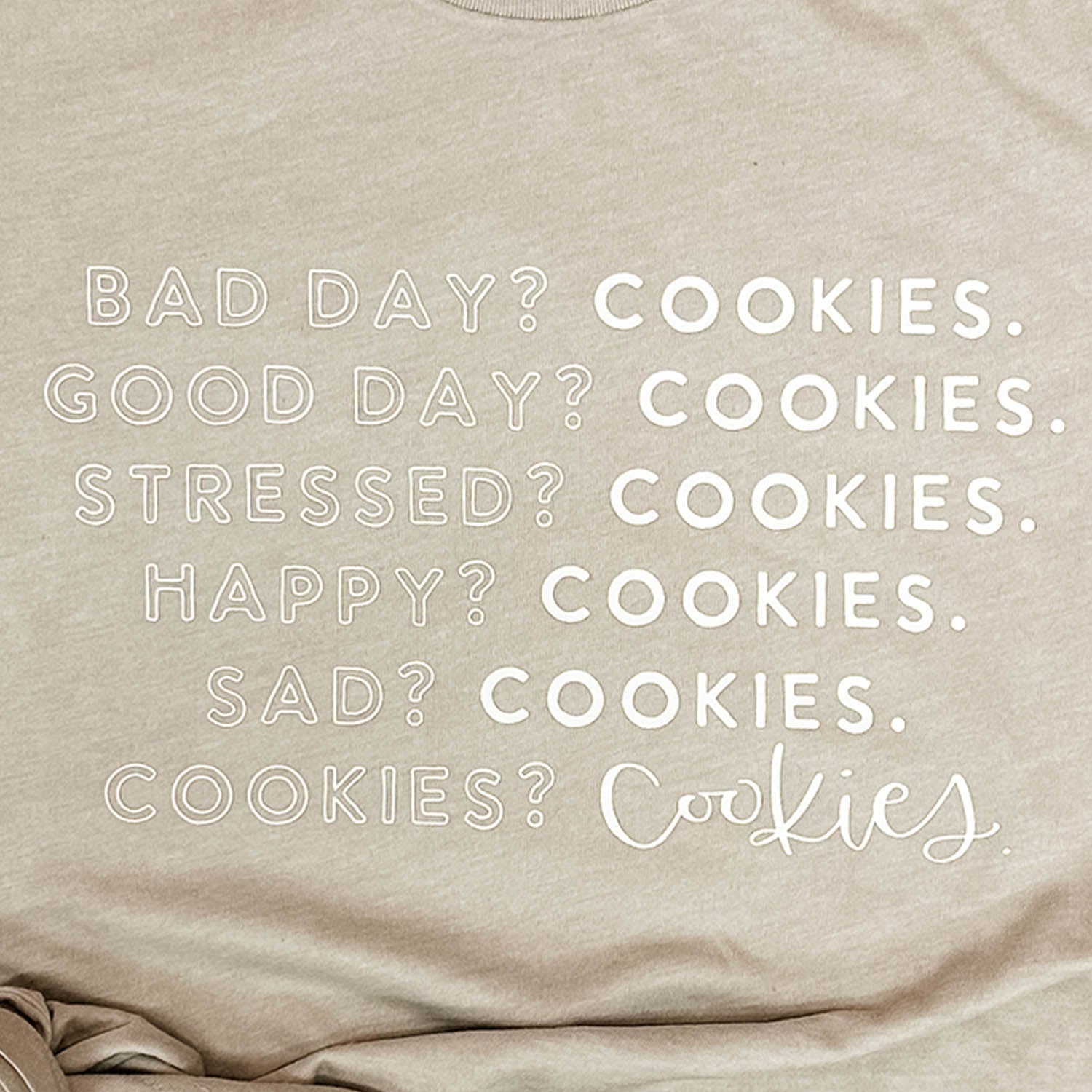 Bad Day? Cookies. Short Sleeve Tee