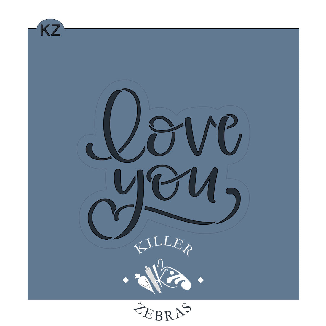 Cookie Cutters Love You (Style 1) Hand Lettered