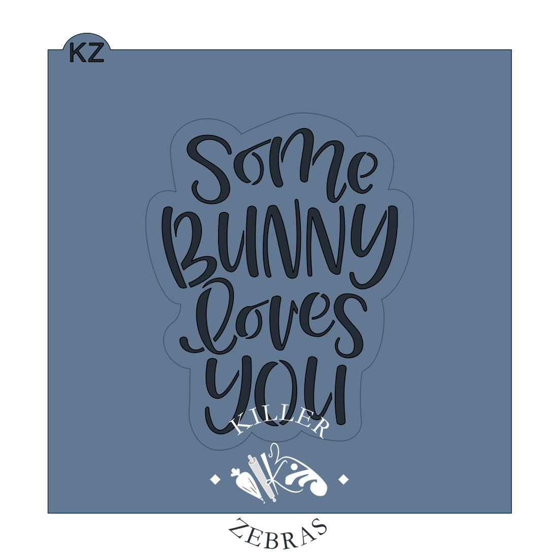 Cookie Cutters Some Bunny Loves You Hand Lettered