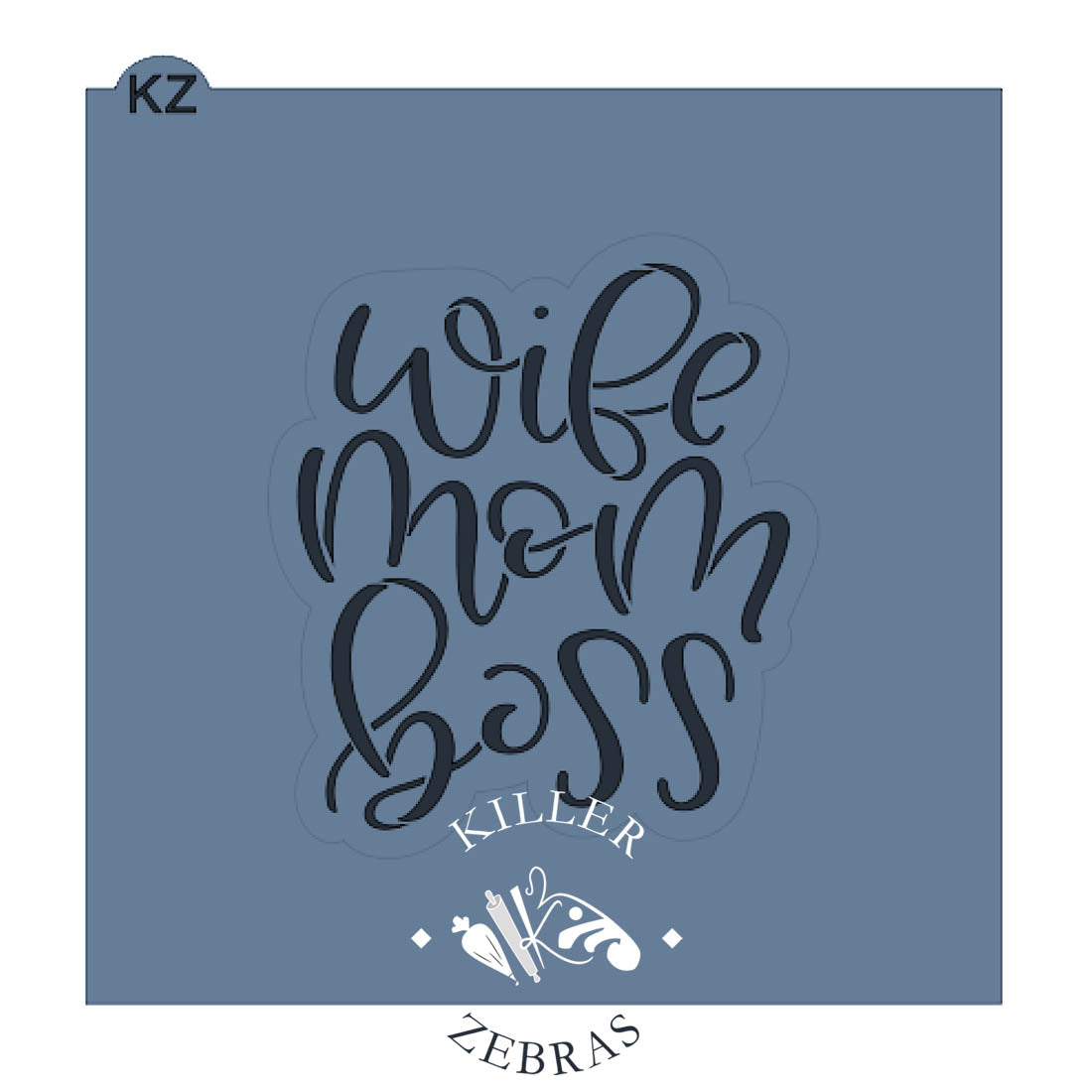 Cookie Cutters Wife Mom Boss Hand Lettered