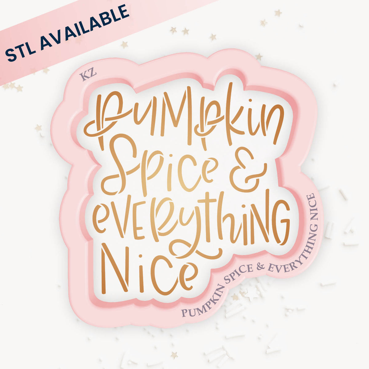Cookie Cutters Pumpkin Spice &amp; Everything Nice Hand Lettered