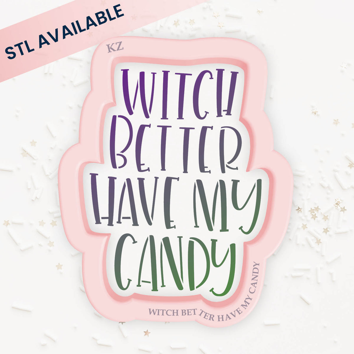 Cookie Cutters Witch Better Have My Candy Hand Lettered