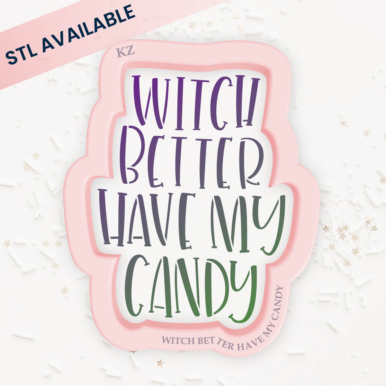 Cookie Cutters Witch Better Have My Candy Hand Lettered
