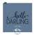 Hello Darling Cutter/Stencil