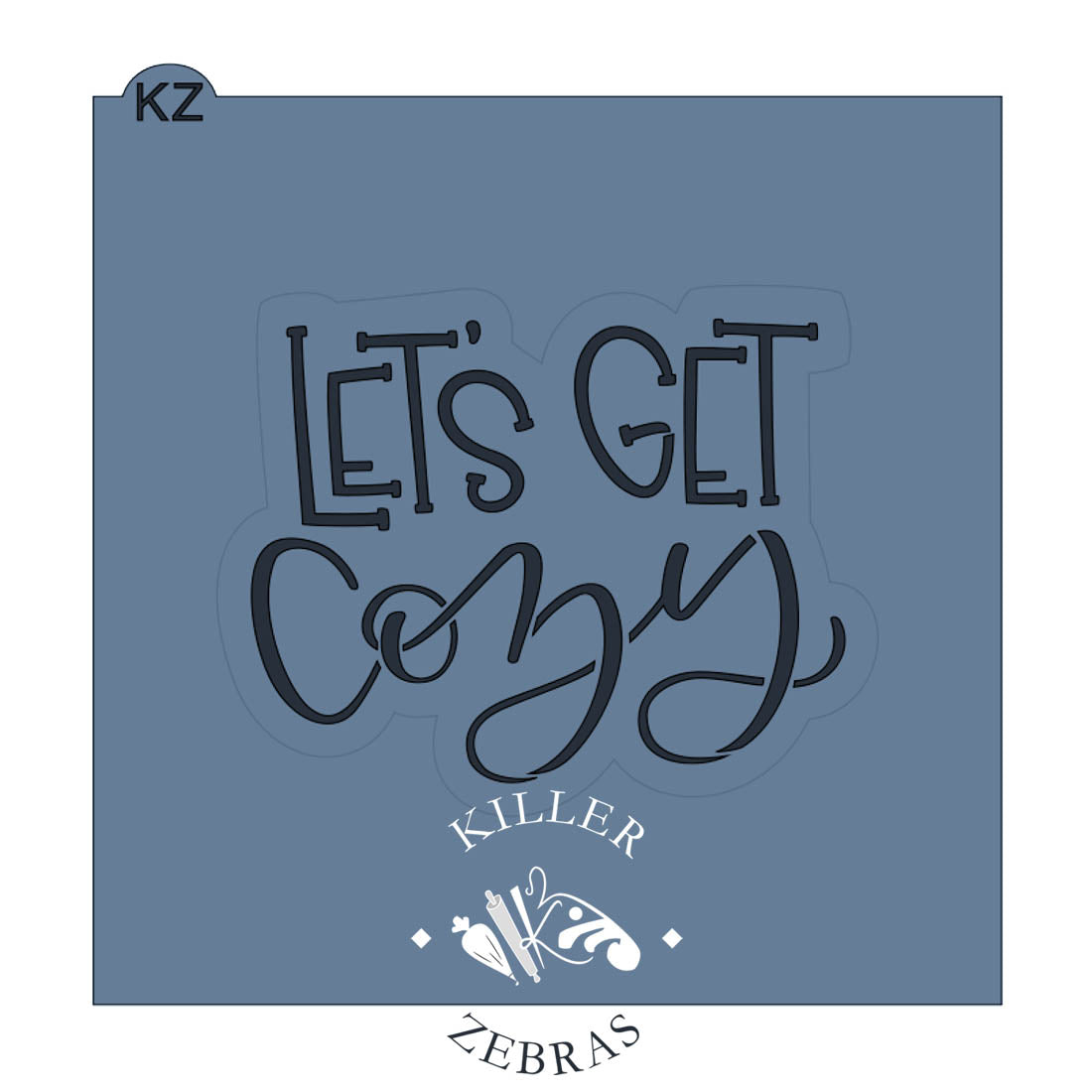 Lets Get Cozy Hand Lettered