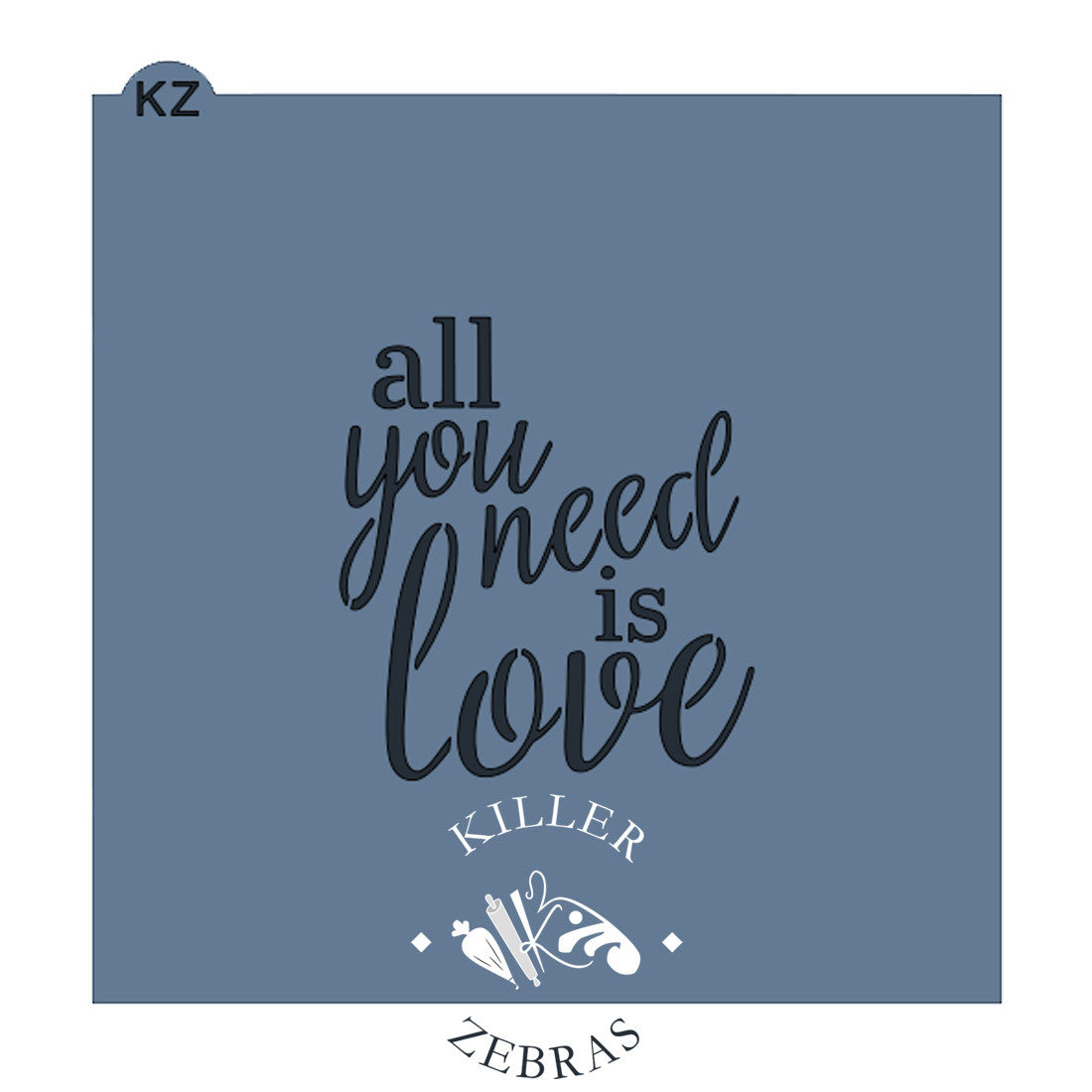 Large, square stencil saying "all you need is love".