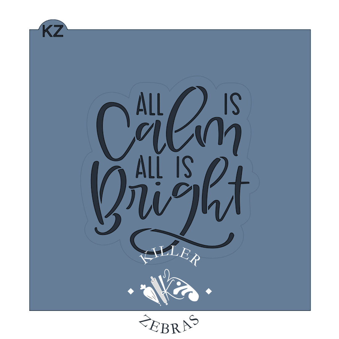 Cookie Cutters All is Calm All is Bright Hand Lettered