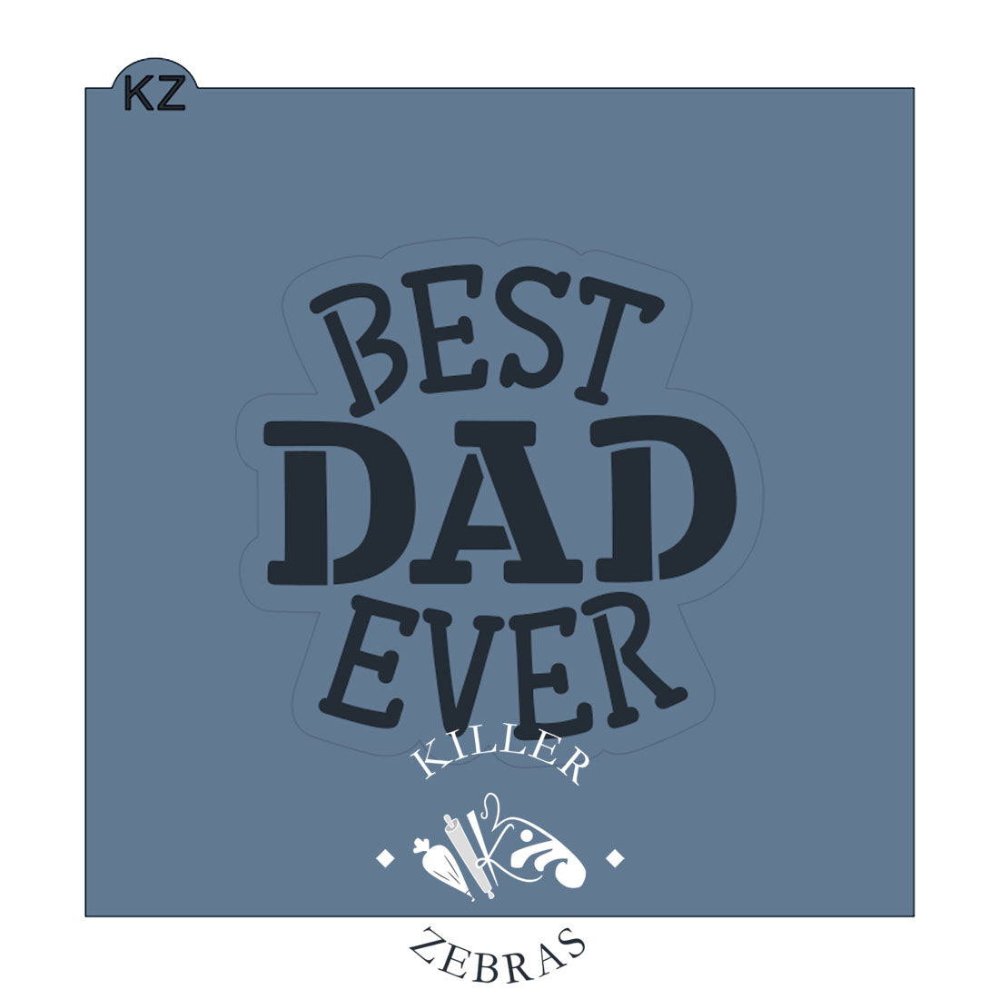Best Dad Ever Cutter/Stencil
