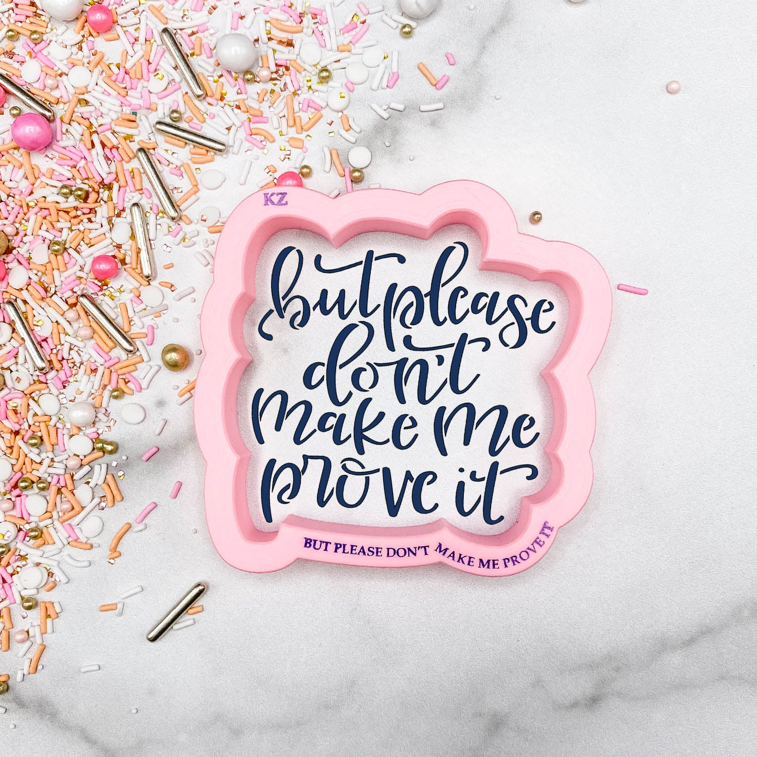 Cookie Cutters But Please Don't Make Me Prove It Hand Lettered