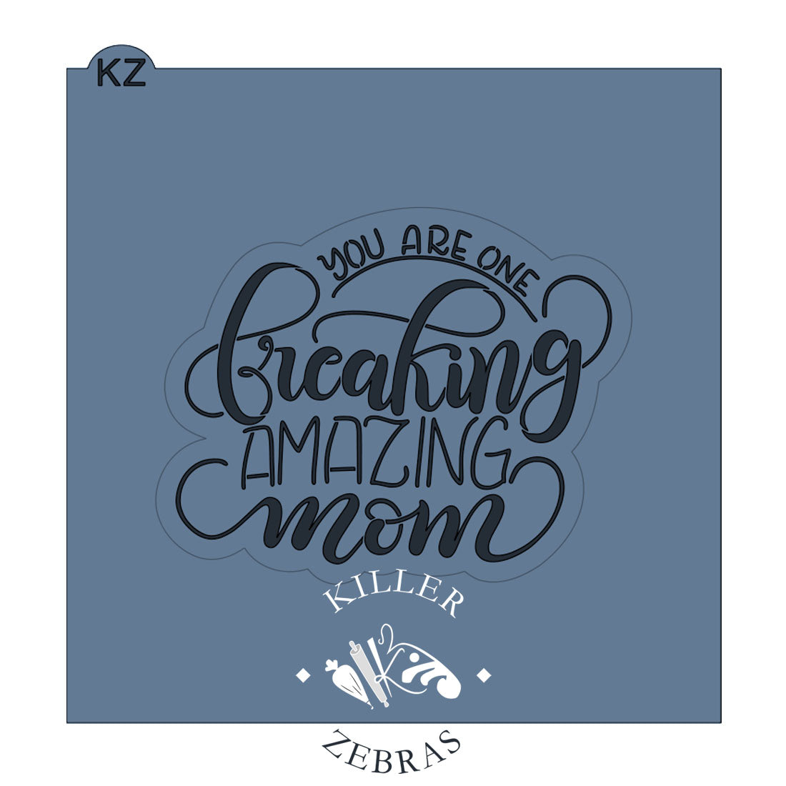 You Are One Freaking Amazing Mom Hand Lettered