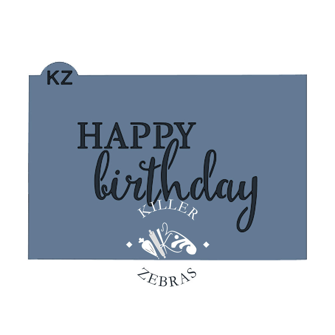 Happy Birthday - Killer Zebras