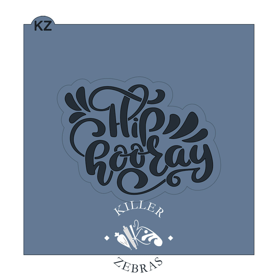 Cookie Cutters Hip Hooray Hand Lettered Stencil Only