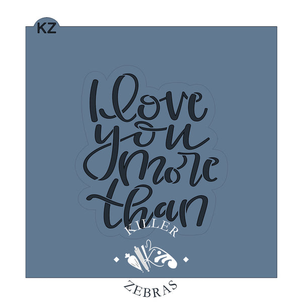 I Love You More Than Cookie Cutter & Stencil Set | Cookie