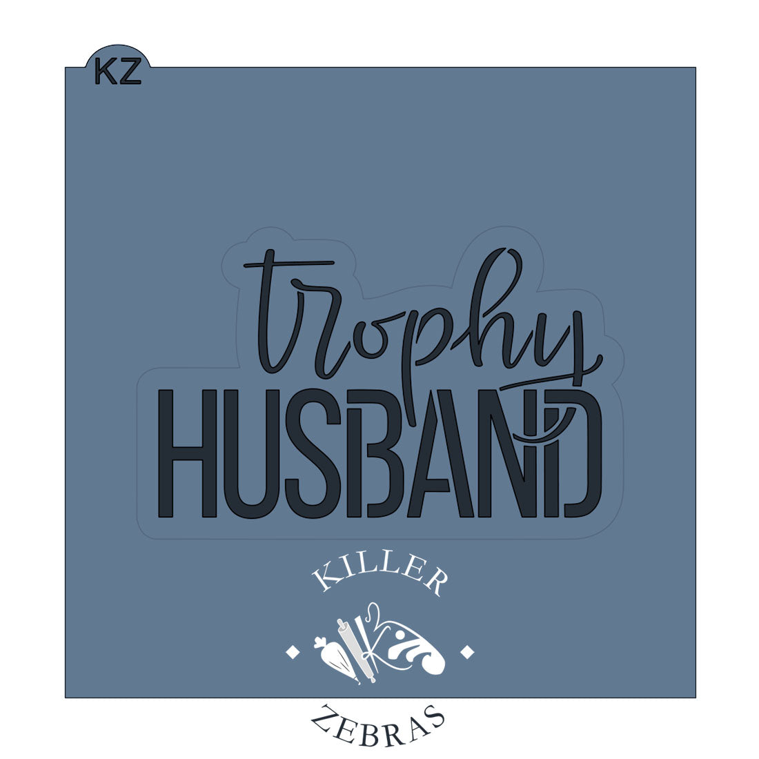 Cookie Cutters Trophy Husband Cutter/Stencil