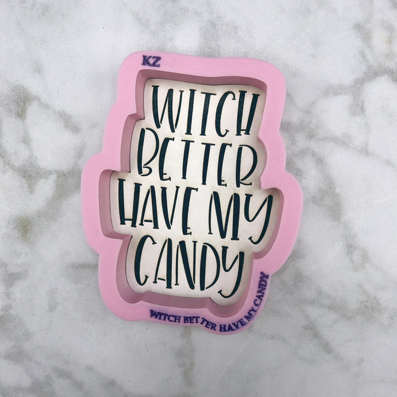 Witch Better Have My Candy Hand Lettered